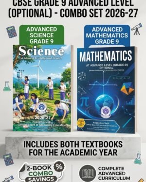 CBSE Class 9 Advanced Level (Optional) Science & Mathematics